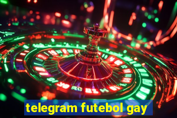 telegram futebol gay